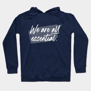 Essential Worker Motivational Quote Hoodie